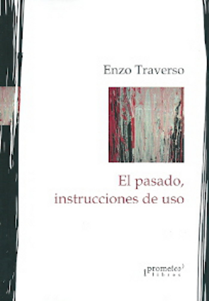 EL PASADO, INSTRUCCIONES DE USO, de ENZO TRAVERSO | portada del libro
