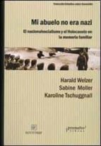 MI ABUELO NO ERA NAZI, de Harald Welzer | portada del libro