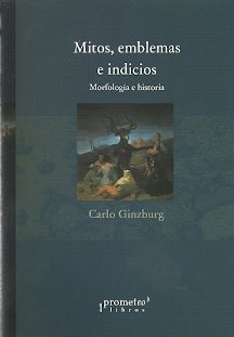 MITOS EMBLEMAS E INDICIOS, de CARLO CINZBURG | portada del libro