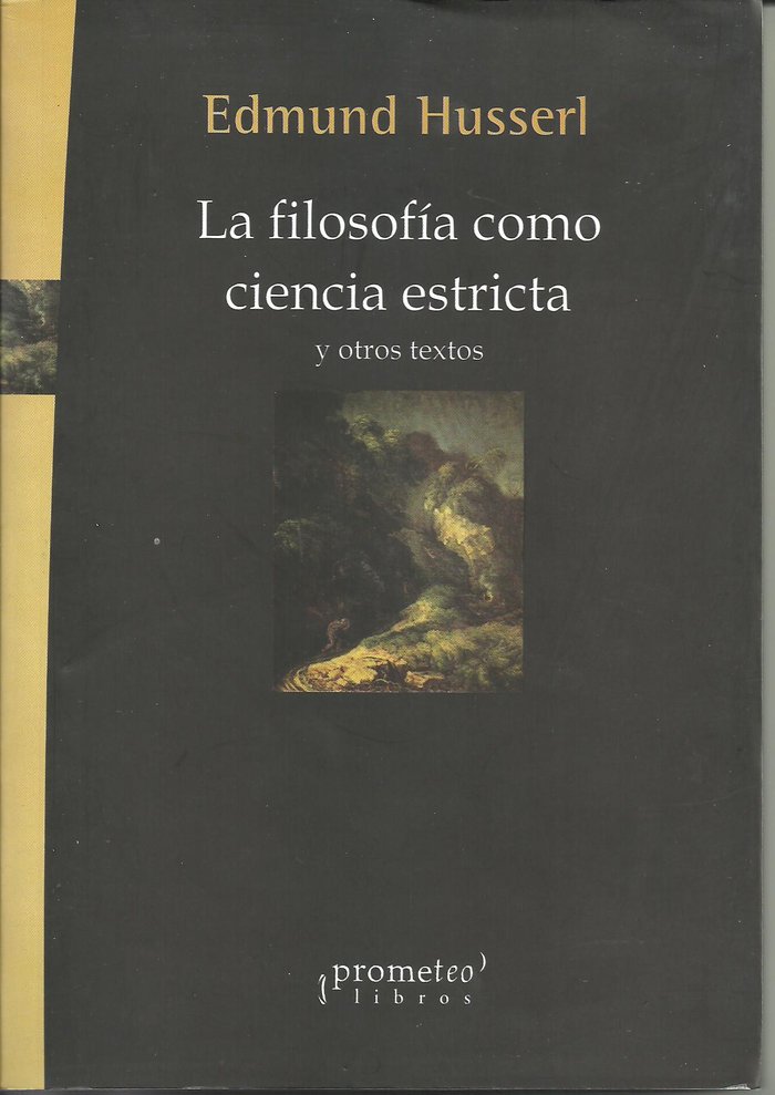 LA FILOSOFIA COMO CIENCIA ESTRICTA Y OTROS TEXTOS, de EDMUND HUSSERL | portada del libro