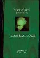TEMAS KANTIANOS, de MARIO (COMP.) CAIMI | portada del libro