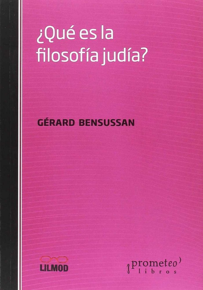 ¿QUE ES LA FILOSOFIA JUDIA?, de GERARD BENSUSSAN | portada del libro