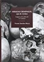 MIRADAS CRIMINALES, OJOS DE VICTIMA, de Vicente Sánchez Biosca | portada del libro