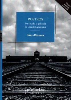 ROSTROS. DE SHOAH, LA PELICULA DE CLAUDE LANZMANN, de ALINE ALTERMAN | portada del libro