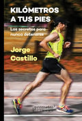 KILóMETROS A TUS PIES, de JORGE CASTILLO | portada del libro