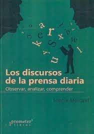 LOS DISCURSOS DE LA PRENSA DIARIA, de SOPHIE MOIRAND | portada del libro