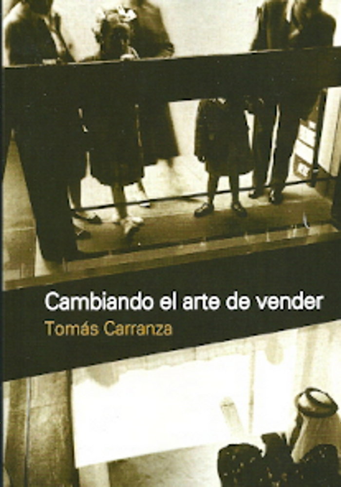 CAMBIANDO EL ARTE DE VENDER, de TOMAS CARRANZA | portada del libro