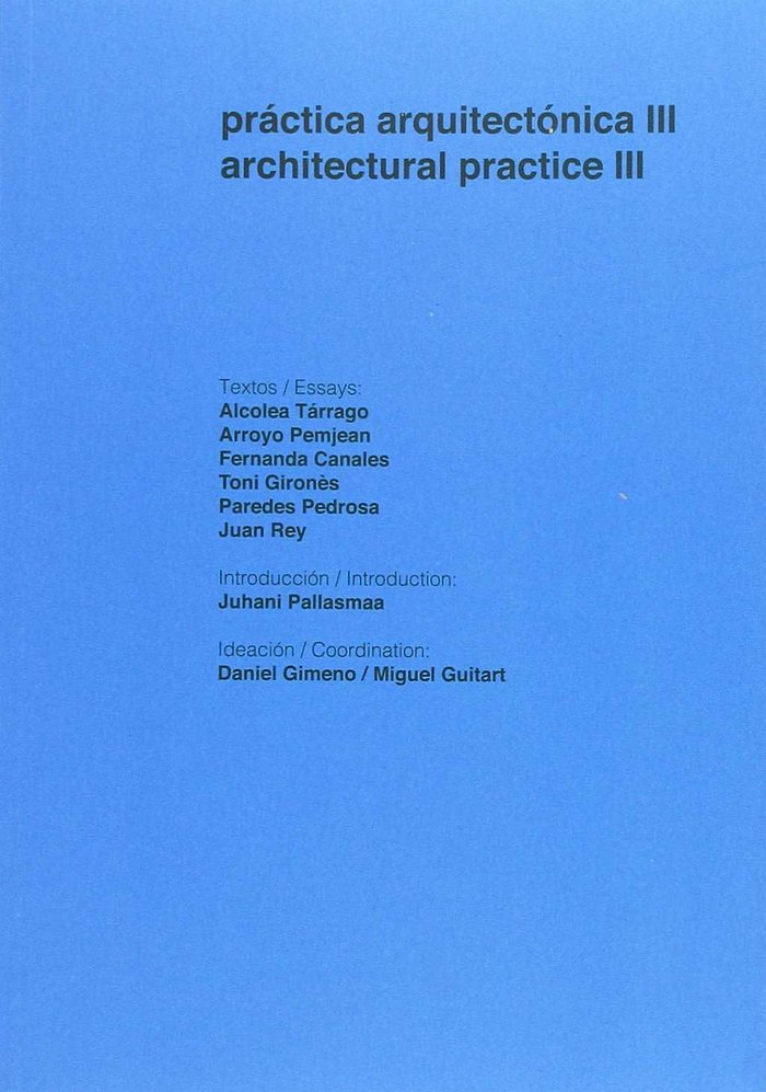 PRACTICA ARQUITECTONICA III. ARCHITECTURAL PRACTICE III, de VV.AA. | portada del libro