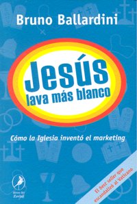 JESUS LAVA MAS BLANCO, de BALLARDINI,BRUNO | portada del libro