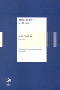 INDIA BRASIL Y SUDAFRICA, de TOKATLIAN,JUAN | portada del libro