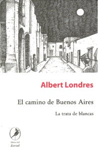 CAMINO DE BUENOS AIRES,EL, de LONDRES,ALBERT | portada del libro