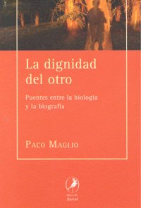 DIGNIDAD DEL OTRO,LA, de MAGLIO,PACO | portada del libro