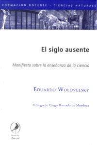 SIGLO AUSENTE,EL, de WOLOVELSKY,EDUARDO | portada del libro