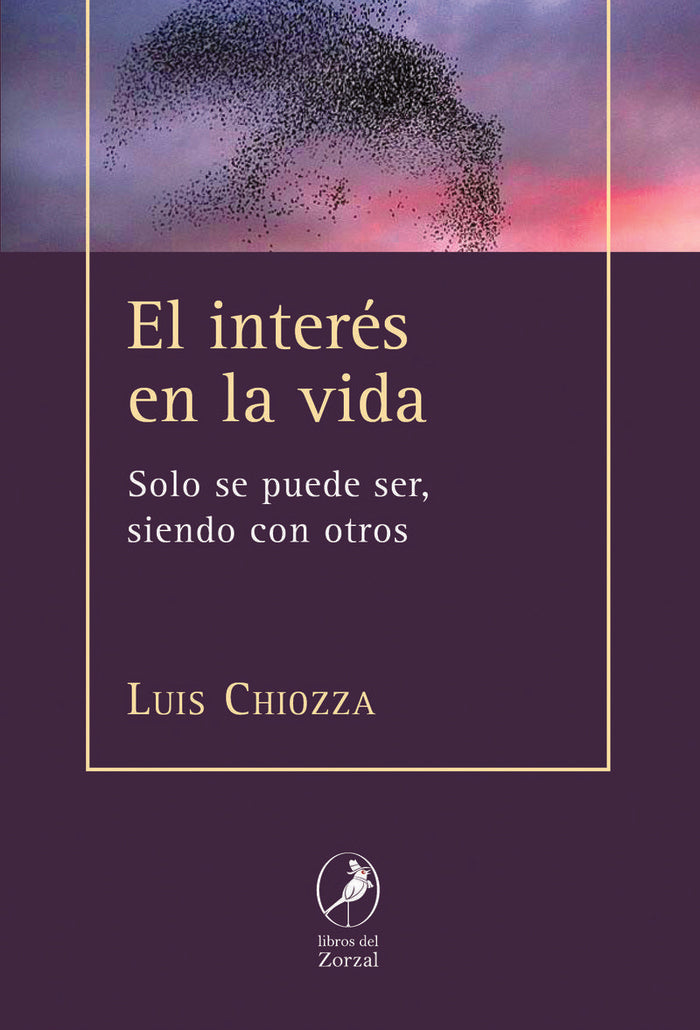 El interés en la vida, de CHIOZZA,LUIS | portada del libro