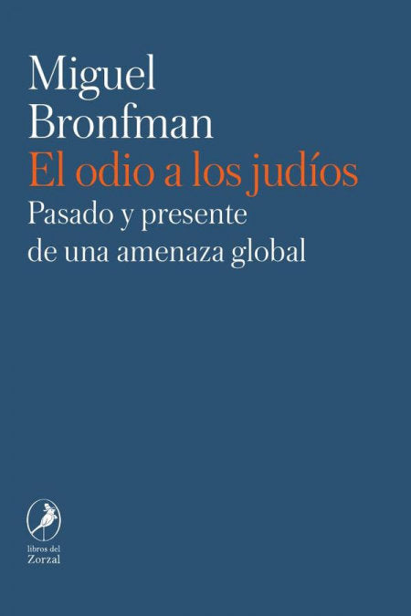 EL ODIO A LOS JUDIOS, de MIGUEL BRONFMAN | portada del libro