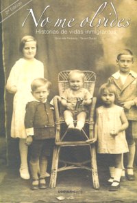 NO ME OLVIDES HISTORIAS DE VIDAS INMIGRANTES, de PEDRAZA#DURAN | portada del libro