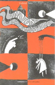 NOTON Y LOS LADRONES DE LUZ, de SAEZ | portada del libro