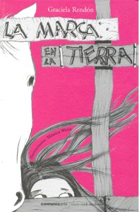 MARCA EN LA TIERRA,LA, de RENDON | portada del libro