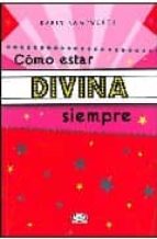 COMO ESTAR DIVINA SIEMPRE, de KARIN KAMPWERTH | portada del libro