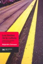 LOS LIMITES DE LA CULTURA, de Alejandro Grimson | portada del libro