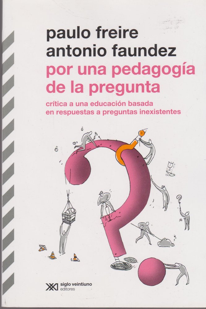 POR UNA PEDAGOGIA DE LA PREGUNTA, de FREIRE, PAULO | portada del libro