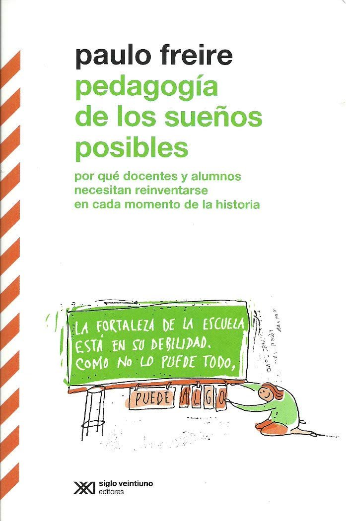 PEDAGOGíA DE LOS SUEñOS POSIBLES, de PAULO FREIRE | portada del libro
