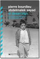 DESARRAIGO, de PIERRE BOURDIEU#ABDELMALEK SAYAD | portada del libro