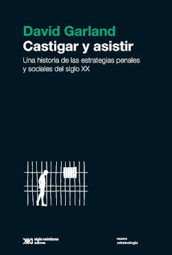 CASTIGAR Y ASISTIR, de DAVID GARLAND | portada del libro