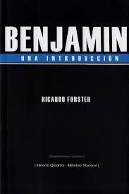 BENJAMIN UNA INTRODUCCIóN, de RICARDO FORSTER | portada del libro