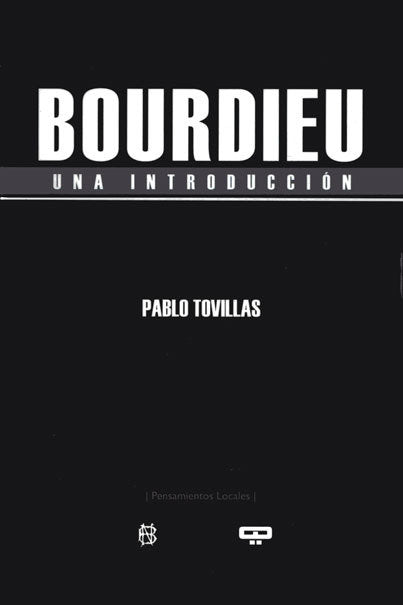 BORDIEU. UNA INTRODUCCIóN, de PABLO TOVILLAS | portada del libro