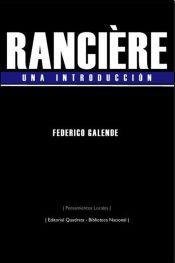 RANCIèRE UNA INTRODUCCIóN, de FEDERICO GALENDE | portada del libro