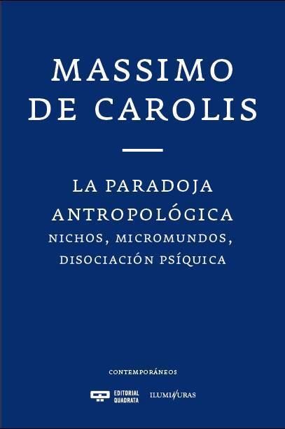 LA PARADOJA ANTROPOLóGICA, de MASSIMO DE CAROLIS | portada del libro