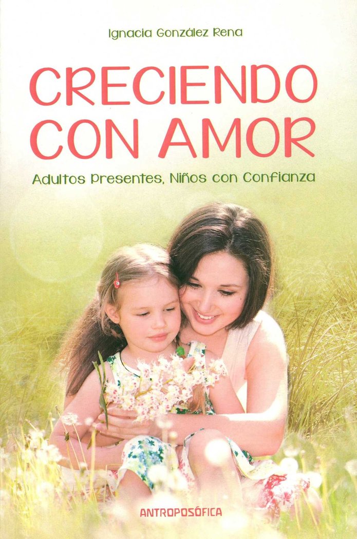 Creciendo con amor, de GONZALEZ RENA, IGNACIA | portada del libro