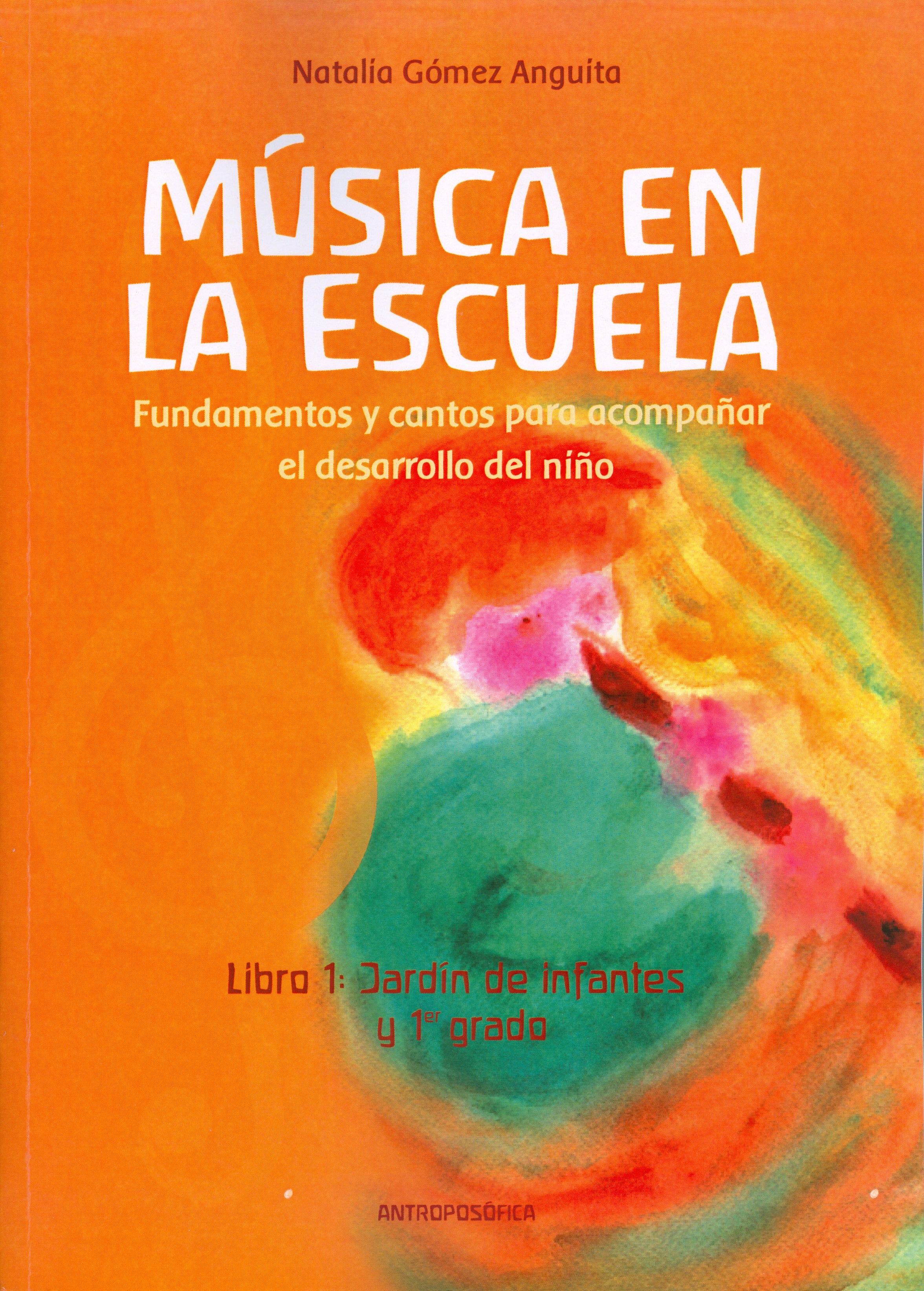 Música en la escuela. Libro 1: Jardín de infantes y 1er grado, de Natalia | portada del libro