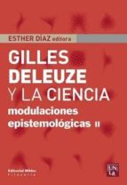 GUILLES DELEUZE Y LA CIENCIA, de ESTHER (ED.) DIAZ | portada del libro