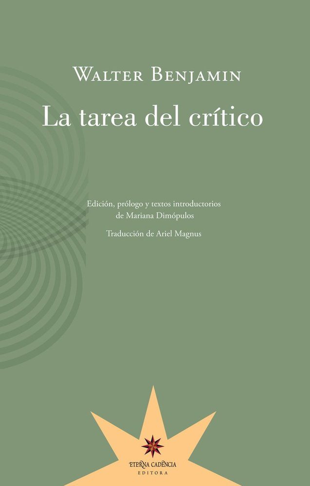 LA TAREA DEL CRíTICO, de WALTER BENJAMIN | portada del libro