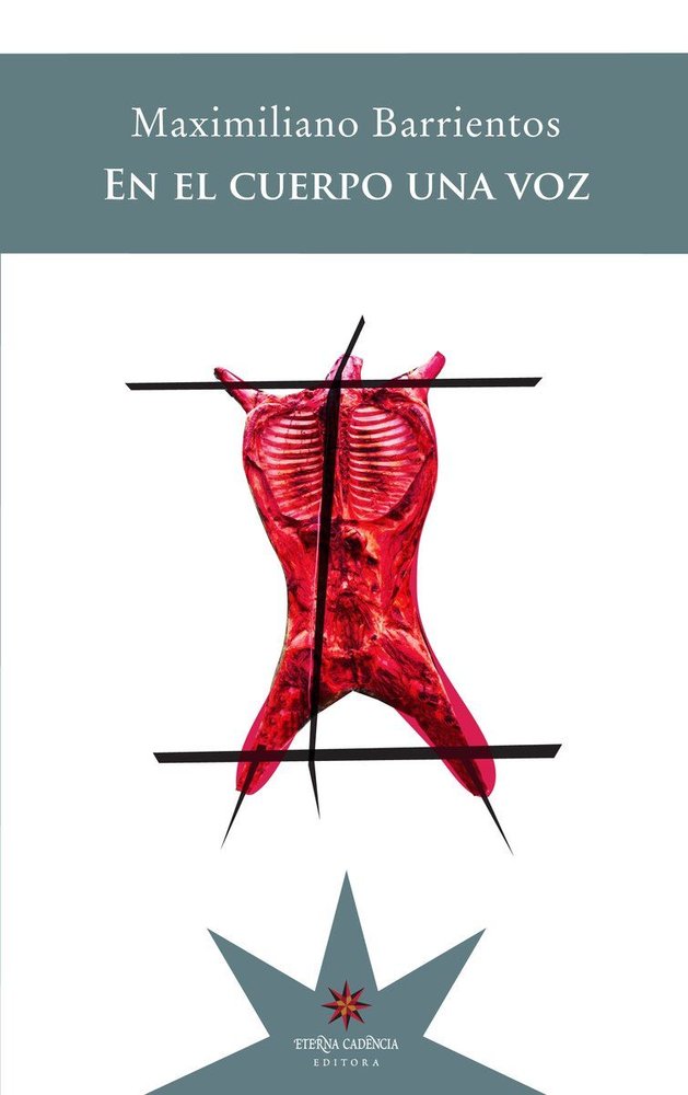 EN EL CUERPO UNA VOZ, de BARRIENTOS, MAXIMILIANO | portada del libro