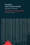 EL CAPITAL ODIA A TODO EL MUNDO, de LAZZARATO, MAURIZIO | portada del libro