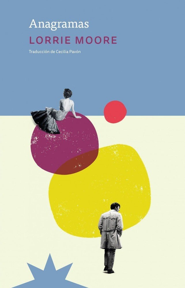 ANAGRAMAS, de MOORE, LORRIE | portada del libro
