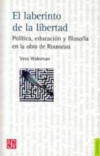 El laberinto de la libertad, de VERA WAKSMAN | portada del libro