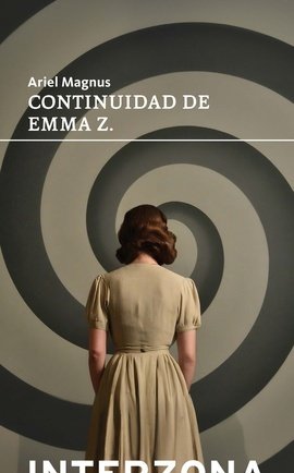Continuidad de Emma Z, de MAGNUS,ARIEL | portada del libro