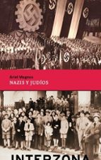 NAZIS Y JUDIOS, de Ariel Magnus | portada del libro