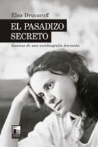 PASADIZO SECRETO, EL, de ELSA DRUCAROFF | portada del libro
