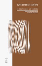 EL SENTIDO DE LO MARRON, de JOSE ESTEBAN MUÑOZ | portada del libro