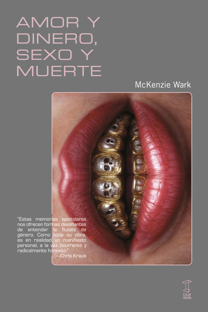 AMOR Y DINERO, SEXO Y MUERTE, de MCKENZIE WARK | portada del libro