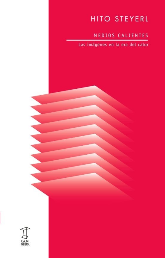 MEDIOS CALIENTES, de HITO STEYERL | portada del libro