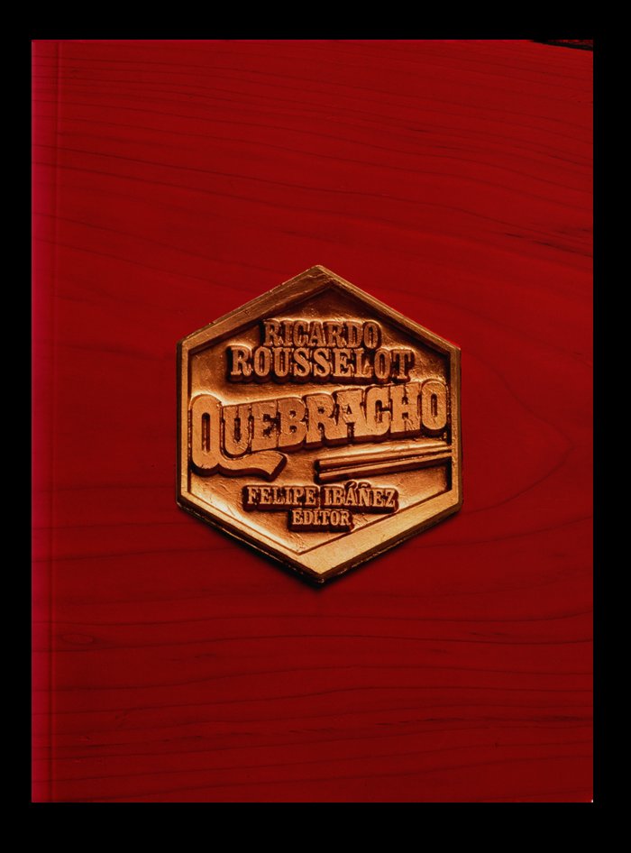 QUEBRACHO, de ROUSSELOT, RICARDO | portada del libro