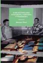 MARCOS FAMILIARES. FOTOGRAFIA, NARRATIVA Y POSMEMORIA, de MARIANNE HIRSCH | portada del libro