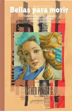 BELLAS PARA MORIR, de ESTHER PINEDA G. | portada del libro