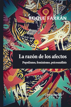 LA RAZON DE LOS AFECTOS, de FARRAN, ROQUE | portada del libro